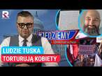 #Jedziemy | Ludzie Tuska torturują kobiety | M. Rachoń