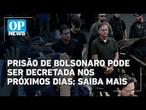 Moraes deve rejeitar recurso de Bolsonaro, o que pode levar ex-presidente à prisão | OP News