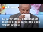 Lula só reinstalou comissão de mortos e desaparecidos após ordem judicial