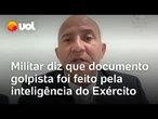 ‘Kid preto’ diz que documento de cunho golpista foi feito pela inteligência do Exército