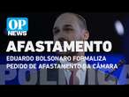 Eduardo Bolsonaro formaliza pedido de afastamento da Câmara | O POVO News