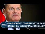 DEUTSCHLAND: Olaf Scholz? 