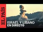 DIRECTO | Vista del lado occidental de la frontera de Israel con Líbano | EL PAÍS