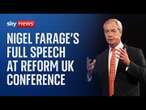 Watch live: Nigel Farage, Richard Tice and Lee Anderson deliver speeches at the Reform conference