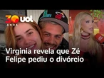 Virginia Fonseca confirma que divórcio partiu de Zé Felipe e revela: 'Falei para ele não pedir’