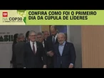 Veja como foi o primeiro dia da Cúpula de líderes em Belém | CNN PRIME TIME