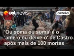 Operação no Rio: Castro ecoa lema da ditadura militar quando fala: 'ou soma ou suma' | Sakamoto