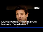 LIGNE ROUGE - Patrick Bruel: la chute d'une icône ?