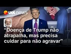 Trump tem que cuidar para não agravar, diz Kotscho, que também sofre de insuficiência venosa crônica