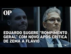 Eduardo Bolsonaro sugere “rompimento geral” com Novo após crítica de Zema a Flávio