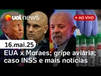 Governo Trump avalia sanção contra Moraes; gripe aviária no Brasil; novo orçamento secreto; CPI INSS