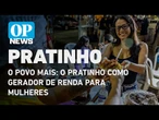 O Povo Mais: o pratinho como gerador de renda para mulheres | O POVO NEWS