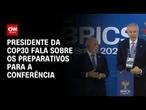 Embaixador André Correa do Lago dá detalhes da preparação para a COP30 | BASTIDORES CNN