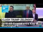 Clash Trump-Zelensky : le fil est-il cassé entre Kiev et Washington ? • FRANCE 24