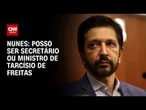 Nunes diz que pode ser secretário ou ministro de Tarcísio após 2028 | BASTIDORES CNN