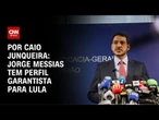 Lula vê perfil garantista em Jorge Messias | CNN PRIME TIME