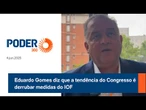 Eduardo Gomes diz que a tendência do Congresso é derrubar medidas do IOF