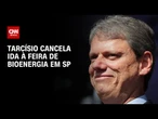 Tarcísio de Freitas cancela ida à Fenasucro em SP; Alckmin mantém presença | BASTIDORES CNN