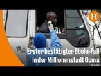 Nach bestätigtem Ebola-Fall: Gesundheitskontrollen in Goma verschärft