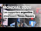 Mondial 2026 : les Argentins se réunissent en masse à Times Square • FRANCE 24