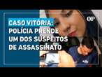 Caso Vitória: Polícia prende um dos suspeitos de assassinato em Cajamar