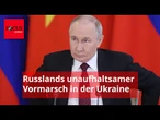 Während Putin auf Zeit spielt, steht Russland in der Ukraine kurz vor "großem Durchbruch"