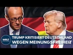 USA: TRUMP wirft Deutschland „Einschränkungen der Meinungsfreiheit“ und Menschenrechtsprobleme vor