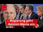 Wer zahlt Beiträge? Regierung geht Renten-Wette ein