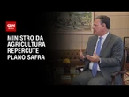 Carlos Fávaro: Selic a 15% é descompasso que afeta Plano Safra | CNN 360°