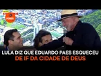 Lula diz que Eduardo Paes esqueceu de IF da Cidade de Deus