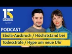 WHO: Gesundheitsnotstand wegen Ebola / Höchststand bei Todesstrafe / Hype um neue Uhr | "15 Minuten"