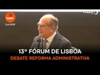 Reforma administrativa em debate no painel 1 do 13º Fórum de Lisboa