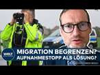 MIGRATIONSGIPFEL: Aufnahme-Stopp als Lösung? 