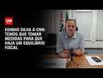 Edinho Silva à CNN: Temos que tomar medidas para que haja um equilíbrio fiscal | BASTIDORES CNN