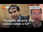 Crise do IOF: Ingênuo mais otimista, Galípolo deveria ficar calado, diz professor