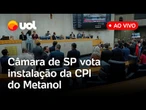 CPI do Metanol: Câmara de SP discute a instalação de comissão para investigar bebidas adulteradas