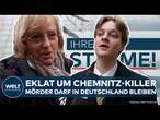 CHEMNITZ-KILLER: Syrer wird früher entlassen - und nicht abgeschoben! Das sagen die Deutschen