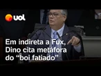 Dino cita metáfora do 'boi fatiado' para explicar construção de argumento falso em indireta a Fux