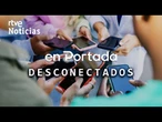 EN PORTADA | "DESCONECTADOS" El DEBATE sobre la ADICCIÓN de los ADOLESCENTES al MÓVIL | RTVE