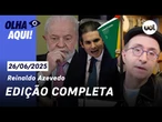 Reinaldo ao vivo: governo Lula mira STF por IOF; Congresso cria mais vagas para deputados; Irã x EUA