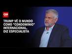 Trump volta aos conceitos de território e população, diz Alberto Pfeifer | WW Especial