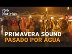 El PRIMAVERA SOUND suspende MASSIVE ATTACK, DOJA CAT y BAD GYAL por la lluvia |RTVE Noticias