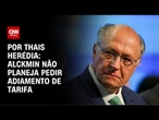 Análise: Governo evita demonstrar fraquezas sob tarifas | CNN PRIME TIME