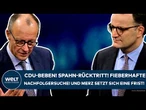 DEUTSCHLAND: CDU-Beben! Spahn-Rücktritt! Fieberhafte Nachfolgersuche! Merz setzt sich eine Frist!