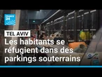 Israël-Iran : les habitants de Tel-Aviv se réfugient dans des parkings souterrains • FRANCE 24