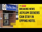 'Real tension and anger in Epping' a government win appeal to keep migrants housed in hotel