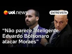 Eduardo Bolsonaro atrapalha bolsonarismo no Brasil ao atacar Moraes diretamente, analisa antropóloga