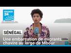 Sénégal : une embarcation de migrants chavire au large de Mbour • FRANCE 24