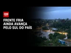 Previsão do tempo: ciclone e frente fria devem trazer mais chuvas ao Rio Grande do Sul | CNN NOVO DI