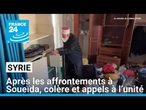 Syrie : après les affrontements à Soueïda, colère et appels à l'unité • FRANCE 24